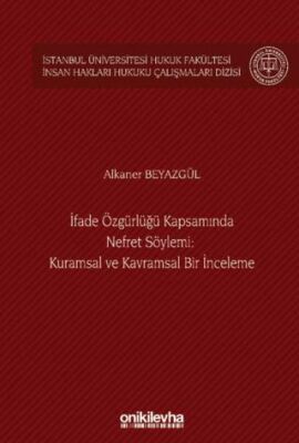 İfade Özgürlüğü Kapsamında Nefret Söylemi: Kuramsal ve Kavramsal Bir İnceleme - 1