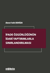 İfade Özgürlüğünün İdari Yaptırımlarla Sınırlandırılması - On İki Levha Yayınları