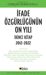 İfade Özgürlüğünün On Yılı İkinci Kitap, 2012-2022 - IPS İletişim Vakfı Yayınları