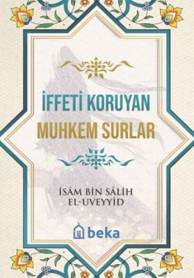İffeti Koruyan Muhkem Surlar - 1