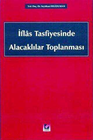 İflas Tasfiyesinde Alacaklılar Toplanması - Seçkin Yayıncılık