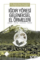 Iğdır Yöresi Geleneksel El Örmeleri - Yeniyüz Yayıncılık