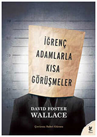 İğrenç Adamlarla Kısa Görüşmeler - Siren Yayınları