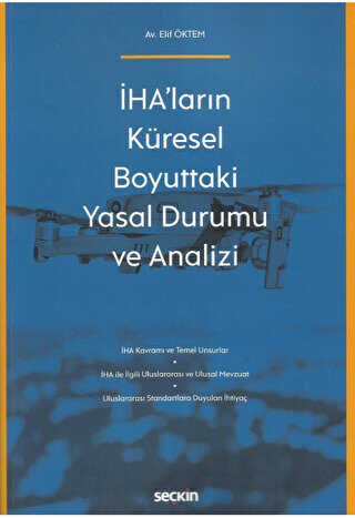 İHA`ların Küresel Boyuttaki Yasal Durumu ve Analizi - 1