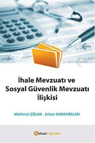 İhale Mevzuatı ve Sosyal Güvenlik Mevzuatı İlişkisi - BEKAD Yayınları