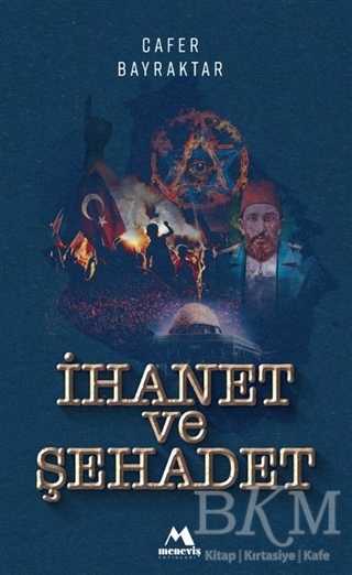 İhanet ve Şehadet - Meneviş Yayınları