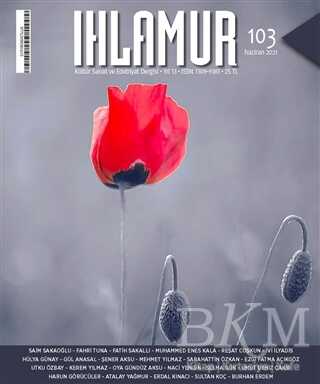 Ihlamur Dergisi Sayı: 103 Haziran 2021 - Ihlamur Dergisi Yayınları