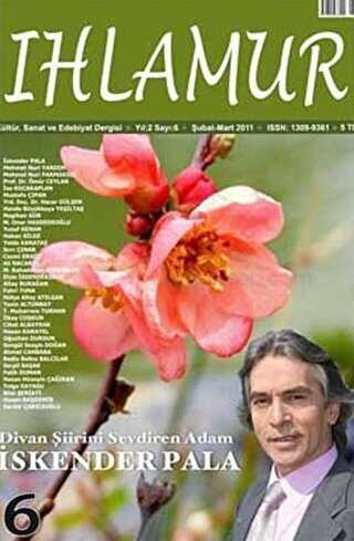 Ihlamur Dergisi Sayı: 6 Divan Şiirini Sevdiren Adam İskender Pala - Ihlamur Dergisi Yayınları
