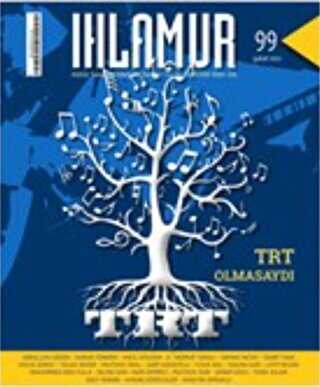 Ihlamur Dergisi Sayı 99 Şubat 2021 - Ihlamur Dergisi Yayınları