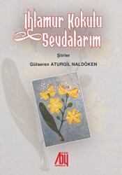 Ihlamur Kokulu Sevdalarım - Baygenç Yayıncılık