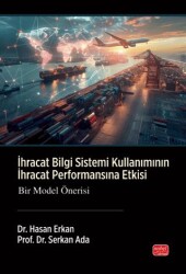 İhracat Bilgi Sistemi Kullanımının İhracat Performansına Etkisi - Nobel Bilimsel Eserler