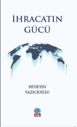İhracatın Gücü - Önsöz Yayıncılık