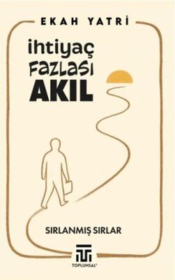 İhtiyaç Fazlası Akıl - 1
