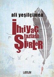 İhtiyaç Fazlası Şiirler - Librum Kitap