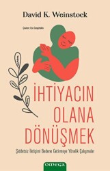 İhtiyacın Olana Dönüşmek - Omega