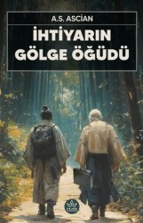 İhtiyarın Gölge Öğüdü - Elpis Yayınları