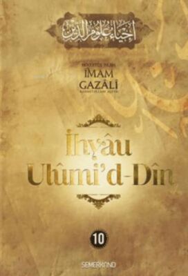 İhyaü Ulumi`d Din 10. Cilt - 1