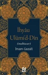İhyau Ulumi`d-Din - Nesil Yayınları
