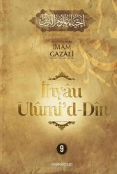 İhyaü Ulumi`d Din 9. Cilt - Semerkand Yayınları