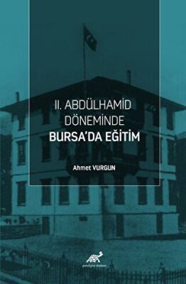 II. Abdülhamid Döneminde Bursa’da Eğitim - 1