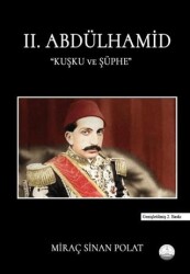 II. Abdülhamid Kuşku ve Şüphe - Odessa Yayınevi