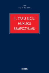 II. Tapu Sicili Hukuku Sempozyumu - Seçkin Yayıncılık