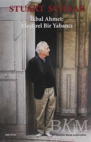 İkbal Ahmet: Eleştirel Bir Yabancı - ZoomKitap