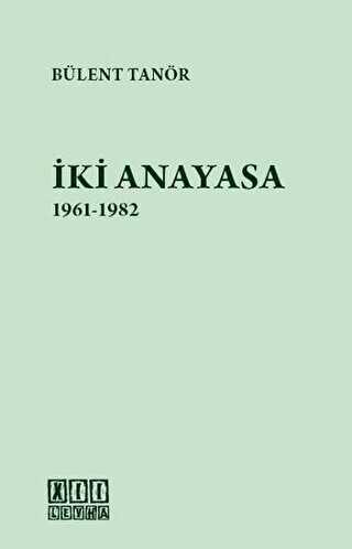 İki Anayasa 1961-1982 - On İki Levha Yayınları