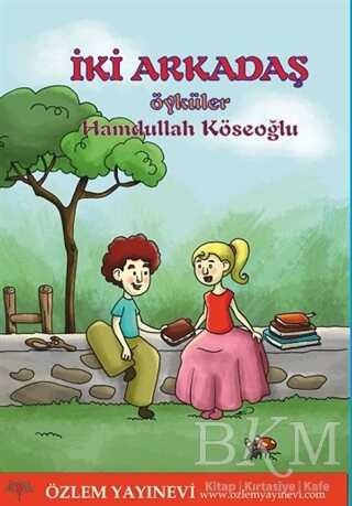 İki Arkadaş - Özlem Yayınevi