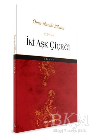 İKİ AŞK ÇİÇEĞİ - Semerkand Yayınları