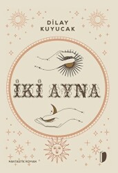 İki Ayna - DKY (Dağhan Külegeç) Yayınevi