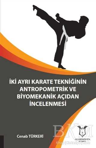 İki Ayrı Karate Tekniğinin Antropometrik ve Biyomekanik Açıdan İncelenmesi - 1
