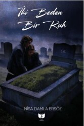 İki Beden Bir Ruh - Ateş Yayınları