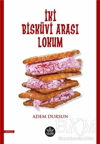 İki Bisküvi Arası Lokum - Elpis Yayınları