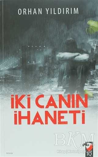 İki Canın İhaneti - IQ Kültür Sanat Yayıncılık