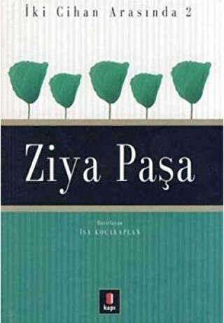 İki Cihan Arasında: 2 Ziya Paşa - 1