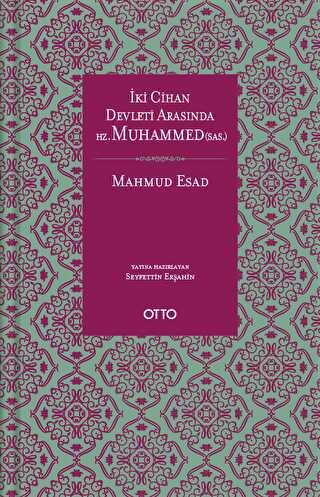İki Cihan Devleti Arasında Hz. Muhammed sas. - Otto Yayınları