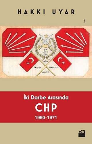 İki Darbe Arasında CHP 1960 - 1971