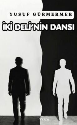 İki Deli’nin Dansı - 1