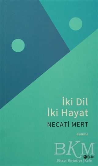 İki Dil İki Hayat - Şule Yayınları