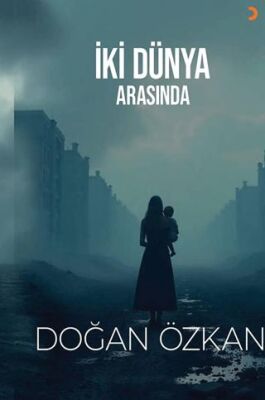İki Dünya Arasında - 1