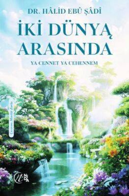 İki Du¨nya Arasında - Ya Cennet Ya Cehennem - 1