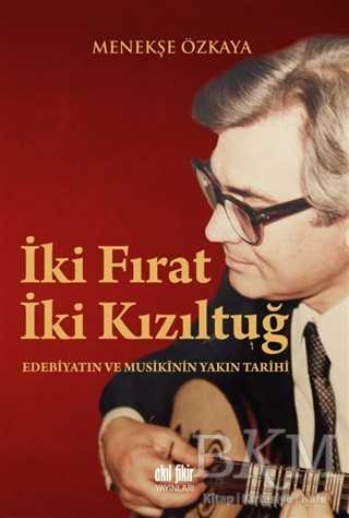 İki Fırat İki Kızıltuğ - Akıl Fikir Yayınları
