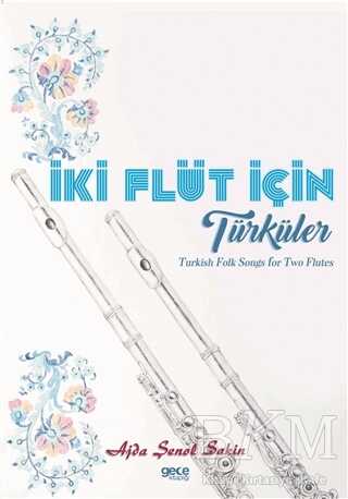 İki Flüt İçin Türküler - Gece Kitaplığı
