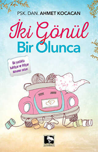 İki Gönül Bir Olunca - Çınaraltı Yayınları