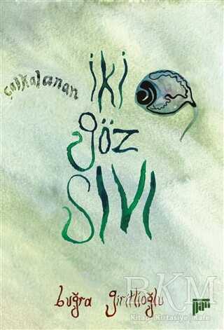 İki Göz Sıvı - Pan Yayıncılık