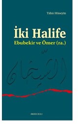 İki Halife Ebubekir ve Ömer ra. - Ankara Okulu Yayınları