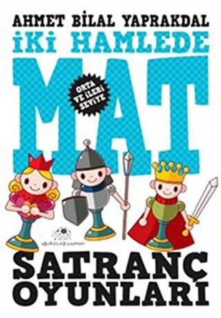 İki Hamlede Mat - Satranç Oyunları - Uğurböceği Yayınları