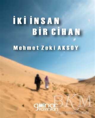 İki İnsan Bir Cihan - Gülnar Yayınları