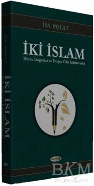 İki İslam - Kevser Yayınları